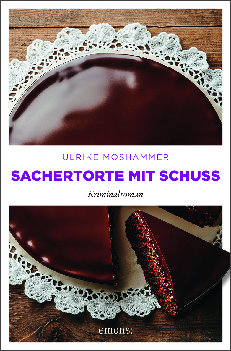 Sachertorte mit Schuss von Ulrike Moshammer, Cover: © emons Verlag